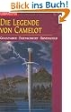 Die Legende von Camelot. Sonderausgabe: 3 B�nde