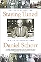 Staying Tuned: A Life in Journalism