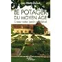 Le potager du Moyen Age : Cr�ez votre jardin m�di�&hellip de Josy Marty-Dufaut