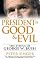 The President of Good and Evil: The Ethics of George W. Bush