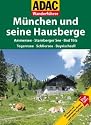 ADAC Wanderf&uuml;hrer M&uuml;nchener Hausberge: Ammersee - Starnberger See - Bad T&ouml;lz - Schliersee - Tegernsee - Bayrischzell