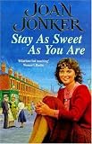 Stay as Sweet as You are