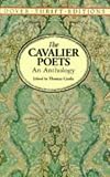 The Cavalier Poets: An Anthology (Dover Thrift Editions)