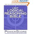 The PowerScore LSAT Logical Reasoning Bible: A Comprehensive System for Attacking the Logical Reasoning Section of the LSAT