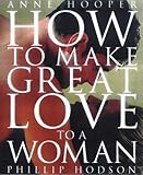 How to make great love to a woman