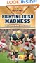 Fighting Irish Madness: Great Eras in Notre Dame Football (Golden Ages of College Sports)