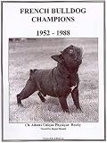 French Bulldog Champions, 1952-1988