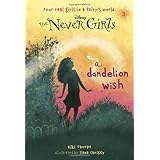 never girls 3 a dandelion wish disney the never girls a stepping stone booktm