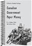 Canadian Government Paper Money: A Charlton Standard, 18th Edition