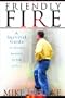Friendly Fire: A Recovery Guide for Believers Battered by Religion