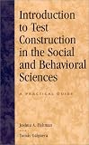 Introduction to Test Construction in the Social and Behavioral Sciences: A Practical Guide