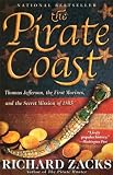 The Pirate Coast: Thomas Jefferson, the First Marines, and the Secret Mission of 1805