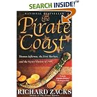 The Pirate Coast: Thomas Jefferson, the First Marines, and the Secret Mission of 1805 by  Richard Zacks