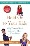 Hold On to Your Kids: Why Parents Nee...