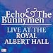Live at the Royal Albert Hall