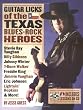 Guitar Licks of the Texas Blues Rock Heroes  Book/CD (The Guitar Lick Factory Player Series)