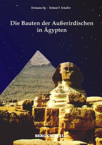 Die Bauten der Außerirdischen in Ägypten (German Edition)