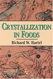 Review Springer  / Crystallization in Foods (Food Engineering Series)