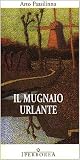@ Il mugnaio urlante Medium
