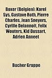 Boxer (Belgien): Karel Sys, Gustave Roth, Pierre Charles, Jean Sneyers, Cyrille Delannoit, Felix Wouters, Kid Dussart, Adrien Anneet-
