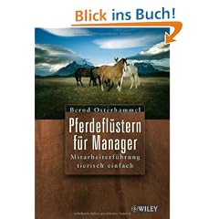 Pferdefl�stern f�r Manager: Mitarbeiterf�hrung tierisch einfach