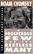 The Prosperous Few and the Restless Many (Real Story)