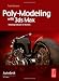 Poly-Modeling with 3ds Max: Thinking Outside of the Box