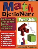 Math Dictionary for Kids: The Essential Guide to Math Terms, Strategies, and Tables (Grades 4-9)