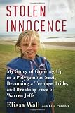 Stolen Innocence: My Story of Growing Up in a Polygamous Sect, Becoming a Teenage Bride, and Breaking Free of Warren Jeffs