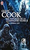 Les Annales de la Compagnie noire, Tome 2 : Le Ch�teau noir