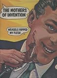Weasels Ripped My Flesh