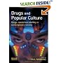 Drugs and Popular Culture: Drugs, Media and Identity in Contemporary Society