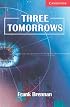 Three Tomorrows Level 1 Beginner/Elementary (Cambridge English Readers)