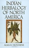 Indian Herbalogy of North America