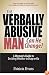 The Verbally Abusive Man, Can He Change?: A Woman' Guide to Deciding Whether to Stay or Go