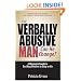 The Verbally Abusive Man, Can He Change?: A Woman's Guide to Deciding Whether to Stay or Go