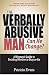 Books : The Verbally Abusive Man, Can He Change?: A Woman' Guide to Deciding Whether to Stay or Go