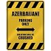 " AZERBAIJANI PARKING ONLY VIOLATORS WILL BE CRUSHED " PARKING SIGN COUNTRY AZERBAIJAN
