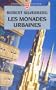 Les Monades urbaines