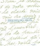 Zwischen den Zeilen - Dokumente zu Franz Marc - Cathrin Klings&ouml;hr-Leroy