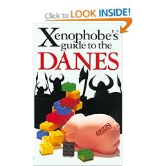The Xenophobe's Guide to the Danes (Xenophobe's Guides)