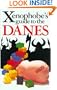 The Xenophobe's Guide to the Danes (Xenophobe's Guides - Oval Books)