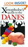 The Xenophobe's Guide to the Danes (Xenophobe's Guides)