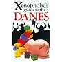 The Xenophobe's Guide to the Danes: The Xenophobe's Guides Series (Xenophobe's Guides) (Xenophobe's Guides)