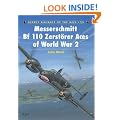 Messerschmitt Bf 110 Zerstorer Aces of World War 2 (Osprey Aircraft of the Aces)