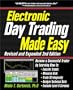 Electronic Day Trading Made Easy, Revised and Expanded 2nd Edition: Become a Successful Trader