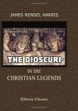 The Dioscuri in the Christian Legends