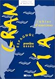 Revue Didier  / Gran via : Espagnol, première année (Cahier d'exercices)