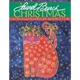 Laurel Burch Christmas - A: Color the Season Beautiful with 25 Quilts and Crafts by Laurel Burch