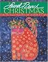 A Laurel Burch Christmas: Color the Season Beautiful with 25 Quilts and Crafts